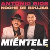 Noche de Brujas - Miéntele