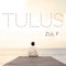 Tulus - Zul F lyrics