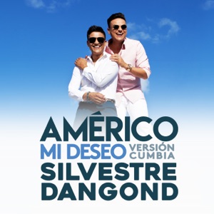 Mi Deseo (Version Cumbia) [feat. Silvestre Dangond] - Single
