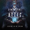 Strangers in the Attic - Scream in My Dream