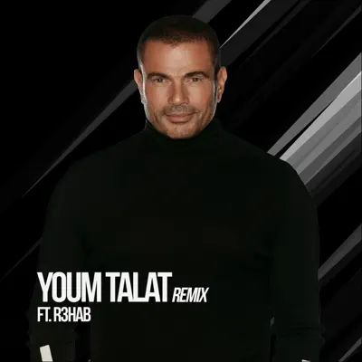 Youm Talat (Remix) [feat. R3HAB] - Single - Amr Diab