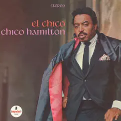 El Chico by Chico Hamilton album reviews, ratings, credits