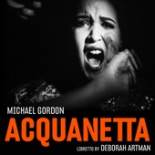 Michael Gordon - Acquanetta (Chamber Version): Beautiful Monster