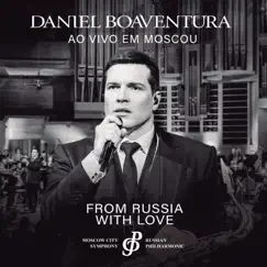From Russia With Love (Ao Vivo) by Daniel Boaventura album reviews, ratings, credits
