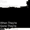 When They're Gone They're Gone for Good - Single