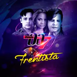 Frentista - Single - Banda 007 Frentista - Single - Banda 007