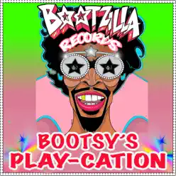 Bootsy's Play-Cation (feat. The Rubber Band) - Single - Bootsy Collins Bootsy's Play-Cation (feat. The Rubber Band) - Single - Bootsy Collins