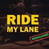 Ride My Lane (feat. Baka Solomon) [Reggae Remix] - Single