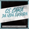 Os Cara da Vida Errada - Single