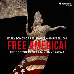 Free America! by Boston Camerata & Anne Azéma album reviews, ratings, credits