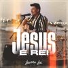 Jesus É Rei - Single