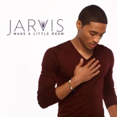 Jarvis - Make A Little Room