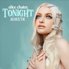 Tonight (Acoustic) - Single by Alice Chater album reviews, ratings, credits