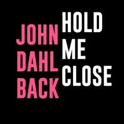 Hold Me Close (Radio Edit) - Single by John Dahlbäck album reviews, ratings, credits