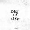 Out of Use - Single