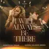 I Will Always Be There (Ao Vivo) - Single album lyrics, reviews, download