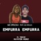 Empurra Empurra (feat. mc Braza) - Mc Dricka, Mayrton Muniz & PL Torvic lyrics