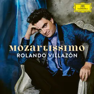 Mozartissimo - Best of Mozart by Rolando Villazón album reviews, ratings, credits