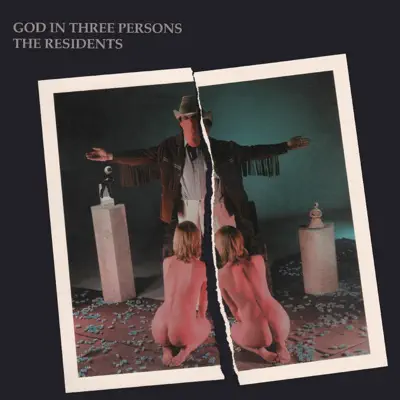 God in Three Persons (pREServed Edition) - The Residents