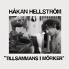 Tillsammans i mörker by Håkan Hellström iTunes Track 1