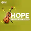 Hope : Classical Kids Worship - Single album lyrics, reviews, download