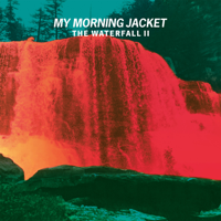 My Morning Jacket - The Waterfall II artwork