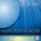 Blue Zone - Monsters At Work lyrics