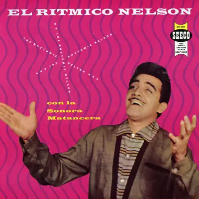 El Rítmico Nelson - La Sonora Matancera El Rítmico Nelson - La Sonora Matancera