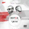 Talk Talk (feat. Vector) - Single album lyrics, reviews, download