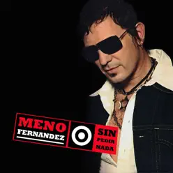 Sin Pedir Nada - Meno Fernández