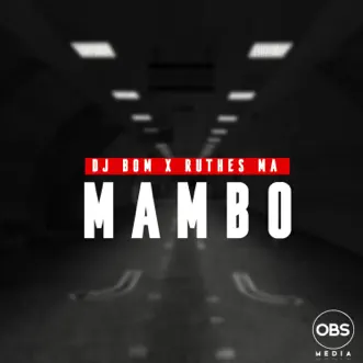 Mambo (Afro Mix) by DJ Bom & Ruthes Ma song reviws