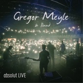 Gregor Meyle & Band - absolut Live artwork