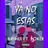 Stream & download Ya No Estás (feat. Poker) - Single