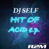 Hit of Acid - EP album lyrics, reviews, download