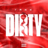 Tank - Dirty (feat. Chris Brown, Feather & Rahky) [Remix]