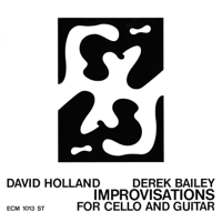 Dave Holland & Derek Bailey - Improvisations For Cello And Guitar (Live At Little Theater Club, London / 1971) artwork