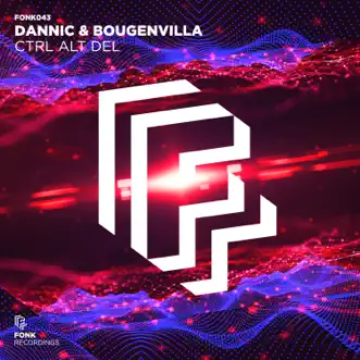 Ctrl Alt Del - Single by Dannic & Bougenvilla album reviews, ratings, credits