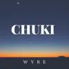Chuki - Single album lyrics, reviews, download