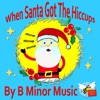 When Santa Got the Hiccups - Single