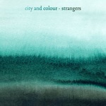 City and Colour - Strangers