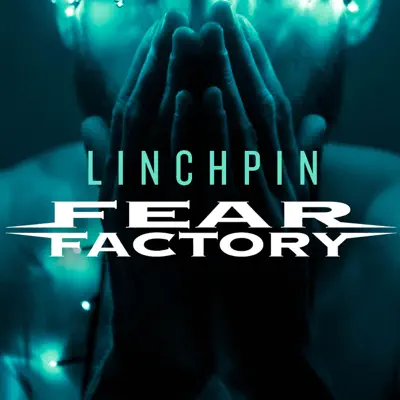 Linchpin - Fear Factory