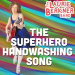 The Laurie Berkner Band - The Superhero Handwashing Song