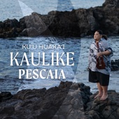 Kaulike Pescaia - Pakalana Aloha