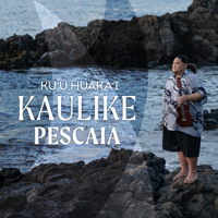 Kaulike Pescaia - Kuʻu Huakaʻi artwork