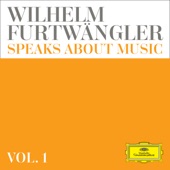 Wilhelm Furtwängler spricht über Musik: Über das Wesen des Symphonischen, das Tempo und die Generalpause artwork