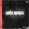 Doña Blanca the 2nd Installment - EP album lyrics, reviews, download