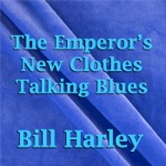 Bill Harley - The Emperor's New Clothes Talking Blues