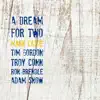 A Dream for Two (feat. Tim Gordon, Troy Conn, Ron Brendle & Adam Snow) - Single album lyrics, reviews, download