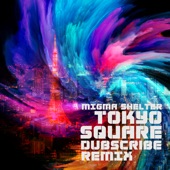 TOKYO SQUARE (Dubscribe Remix) artwork