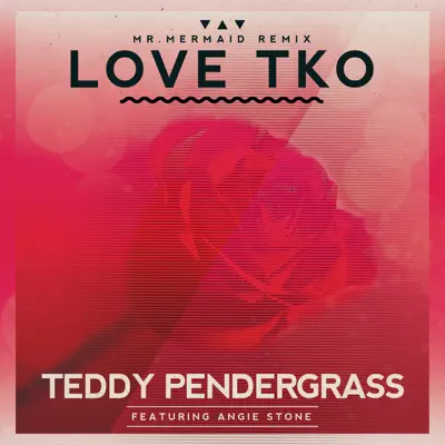Love TKO (feat. Angie Stone) - Mr. Mermaid Remix - Single - Teddy Pendergrass